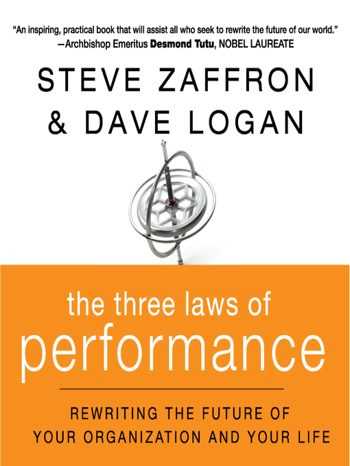 Title details for The Three Laws of Performance by Dave Logan - Available